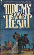 Hide My Savage Heart by Gimone Hall