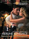 Beauty and the Bodyguard by Merline Lovelace