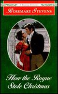 How the Rogue Stole Christmas (Cats of Mayfair #4) by Rosemary Stevens