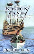 Boston Jane: An Adventure (Boston Jane #1) by Jennifer L. Holm