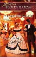 Redeeming Gabriel by Elizabeth White