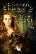Cursed Secrets (Legacy of Secrets #1) by Lisa Logue