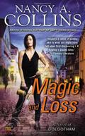 Magic and Loss (Golgotham #3) by Nancy A. Collins