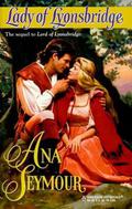 Lady of Lyonsbridge (Lyonsbridge #2) by Ana Seymour
