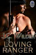 Loving Ranger (Men of S.W.A.T. #4) by J.C. Wilder