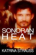 Sonoran Heat by Katrina Strauss