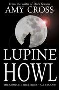 Lupine Howl: The Complete First Series by Amy Cross