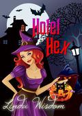 Hotel Hex (Hex #4.5) by Linda Wisdom