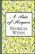 A Pair of Rogues by Patricia Wynn