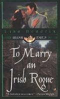 To Marry an Irish Rogue (Irish Eyes #2) by Lisa Hendrix