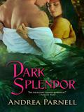 Dark Splendor (Dark Splendor #1) by Andrea Parnell