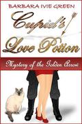 Cupid's Love Potion : Mystery of the Golden Arrow (Paranormally Yours #2) by Barbara Ivie Green