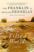 The Tilted World by Beth Ann Fennelly