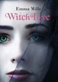 WitchLove (Witchblood #3) by Emma Mills