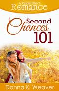 Second Chances 101 by Donna K. Weaver