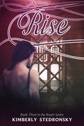 Rise by Kimberly Stedronsky