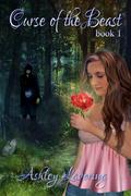 Curse of the Beast (Curse of the Beast #1) by Ashley Lavering