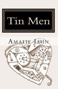 Tin Men by Amalie Jahn