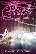 Rush (Roam #4) by Kimberly Stedronsky