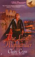 The Last Highlander by Claire Cross, Claire Delacroix