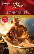 Just Give In... (Harts of Texas #3) by Kathleen O'Reilly