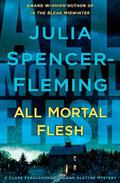 All Mortal Flesh (Rev. Clare Fergusson & Russ Van Alstyne Mysteries #5) by Julia Spencer-Fleming