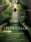 Darcy and Fitzwilliam: A Tale of a Gentleman and an Officer (Darcy and Fitzwilliam #1) by Karen V. Wasylowski