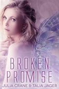 Broken Promise by Julia Crane, Talia Jager
