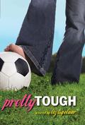 Pretty Tough (Pretty Tough #1) by Liz Tigelaar