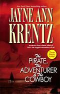 The Pirate\The Adventurer\The Cowboy by Jayne Ann Krentz