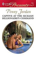 Captive At The Sicilian Billionaire's Command by Penny Jordan