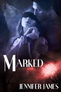 Marked (Howl #1) by Jennifer James