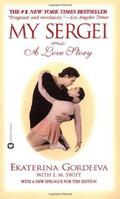 My Sergei: A Love Story by E.M. Swift