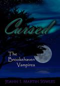 Cursed (The Brookehaven Vampires #4) by Joann I. Martin-Sowles