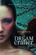 The Dream Crafter (Entwined Realms #2) by Danielle Monsch