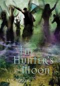 The Hunter's Moon (The Chronicles of Faerie #1) by O.R. Melling