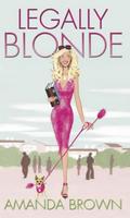 Legally Blonde by Amanda Brown