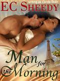 Man for the Morning (Salt Spring Island Friends Trilogy #2) by E.C. Sheedy