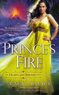 Prince's Fire (Hearts And Thrones #3) by Amy Raby