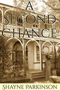 A Second Chance (Promises to Keep #4) by Shayne Parkinson