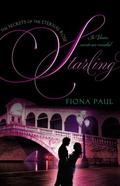 Starling (Secrets of the Eternal Rose #3) by Fiona Paul