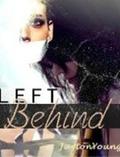 Left Behind (Left Behind #1) by Jayton Young