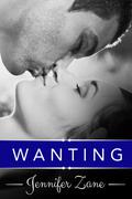 Wanting (Crazy in Love #2) by Jennifer Zane
