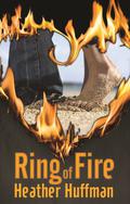 Ring of Fire by Heather Huffman
