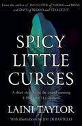 Spicy Little Curses by Laini Taylor