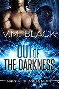 Out of the Darkness by V.M. Black