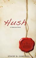 Hush (Lakeview #1) by Stacey R. Campbell