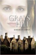 Grays Hill by Barbara T. Cerny