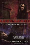 Phantasm by Phaedra Weldon