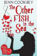 The Other Fish in the Sea by Jenn Cooksey